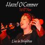 Text: "Hazel O'Connor, Will You, Live in Brighton". Eine Frau singt leidenschaftlich ins Mikrofon.