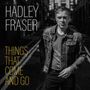 Hadley Fraser: Things That Come & Go, CD