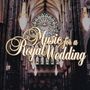 : Music For A Royal Wedding, CD