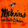 Melvins: The Bulls & The Bees / Electroretard, CD