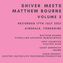 Shiver: Shiver Meets Matthew Bourne Volume 2, CD