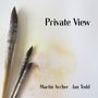 Martin Archer & Jan Todd: Private View, CD