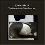 Evan Parker: The Heraclitean Two-Step, Etc., CD,CD,CD,CD,Buch