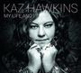 Kaz Hawkins: My Life And I, LP,LP