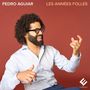 : Pedro Aguiar - Les Annees folles, CD