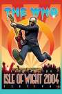 The Who: Live At The Isle Of Wight Festival 2004, CD,CD,DVD