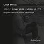 Gavin Bryars (geb. 1943): Jesus' Blood Never Failed Me Yet, CD