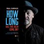 Paul Carrack: How Long Has This Been Going On? (Greatest Hits) (50th Anniversary Collection), CD