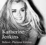 Katherine Jenkins: Believe (Platinum Edition), CD,DVD