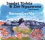 Saadet Türköz & Zim Ngqawana: Remember Me, CD