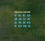 Michael Fischer & Valentin Duit: Feed Back Saxo Fone, CD