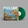 Poolside: Blame It All On Love (Transparent Green Vinyl), LP