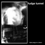 Fudge Tunnel: Hate Songs In e minor, CD
