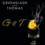Dave Greenslade & Dave Thomas: G & T, CD