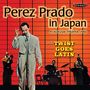 Pérez Prado: Prado In Japan & Twist Goes Latin, CD
