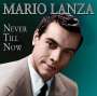 Mario Lanza: Never Till Now, CD