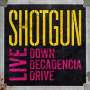 Shotgun (Hardrock): Live: Down Decadencia Drive, CD