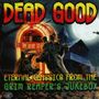 : Dead Good: Eternal Classics From The Grim Reaper's Jukebox, CD