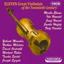 : Eleven Great Violinists of the Twentieth Century, CD,CD,CD,CD,CD,CD,CD,CD,CD,CD