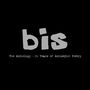 Bis: The Anthology - 20 Years Of Anitseptic Poetry, CD,CD