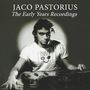 Jaco Pastorius (1951-1987): The Early Years Recordings, CD