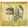 Ralph McTell & Wizz Jones: About Time, CD