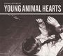Spring Offensive: Young Animal Hearts, LP