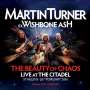 Martin Turner: The Beauty Of Chaos: Live At The Citadel St Helens 2016 (Deluxe-Edition), CD,CD,DVD