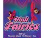 Pink Fairies: Pleasure Island / No Picture / Duo, CD,CD,CD