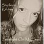 Stephanie Kirkham: Sunlight On My Soul, CD