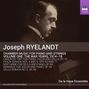 Joseph Ryelandt: Kammermusik für Klavier & Streicher Vol.1 - The War Years 1914-18, CD