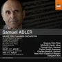 Samuel Adler: Werke für Kammerorchester, CD