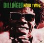 Dillinger: Hard Times, LP