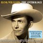 Hank Williams: The Anthology, CD,CD,CD