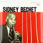 Sidney Bechet: The Grand Master Of The Soprano Saxophone And Clarinet (remastered) (180g), LP