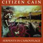 Citizen Cain: Serpents In Camouflague, CD