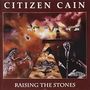 Citizen Cain: Raising The Stones (remastered), CD