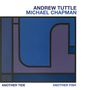 Andrew Tuttle & Michael Chapman: Another Tide, Another Fish, CD,CD