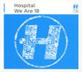 : Hospital: We Are 18, CD,CD,CD