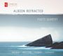 : Piatti Quartet - Albion Refracted, CD