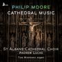 "Philip Moore Cathedral Music. St Albans Cathedral Choir. Andrew Lucas. Tom Winpenny organ." Gotische Kirchenkunst mit Kruzifix.