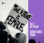 : Sarah Cahill - The Future is Female Vol.3 "At Play", CD