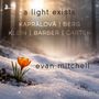 Text: "a light exists", "KAPRÁLOVÁ | BERG | KLEIN | BARBER | CARTER", "evan mitchell". Eine Blume erblüht im Schnee, im Wald.