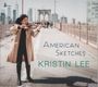 : Kristin Lee - American Sketches, CD