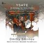 Text: „Ysaÿe, 6 Sonatas for Solo Violin“, Künstler mit Violine.