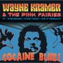 Wayne Kramer & The Pink Fairies: Cocaine Blues ('74 - '78 Recordings / Studio Tracks + Live At Dingwalls), CD