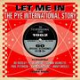 : Let Me In: The Pye International Story, CD,CD,CD