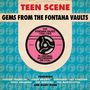 : Teen Scene: Gems From The Fontana Vaults, CD,CD,CD