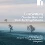 Huw Watkins: Kammermusik & Werke für Streichorchester, CD