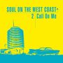: Soul On The West Coast 2: Call On Me, CD,CD